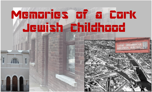 Memories-of-a-Cork-Jewish-Childhood Memories-of-a-Cork-Jewish-Childhood
