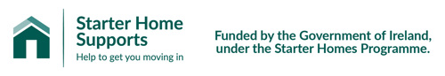 Logo with text: Starter Home Supports, Help to get you moving in. Funded by the Government of Ireland, under the Starter Homes Programme